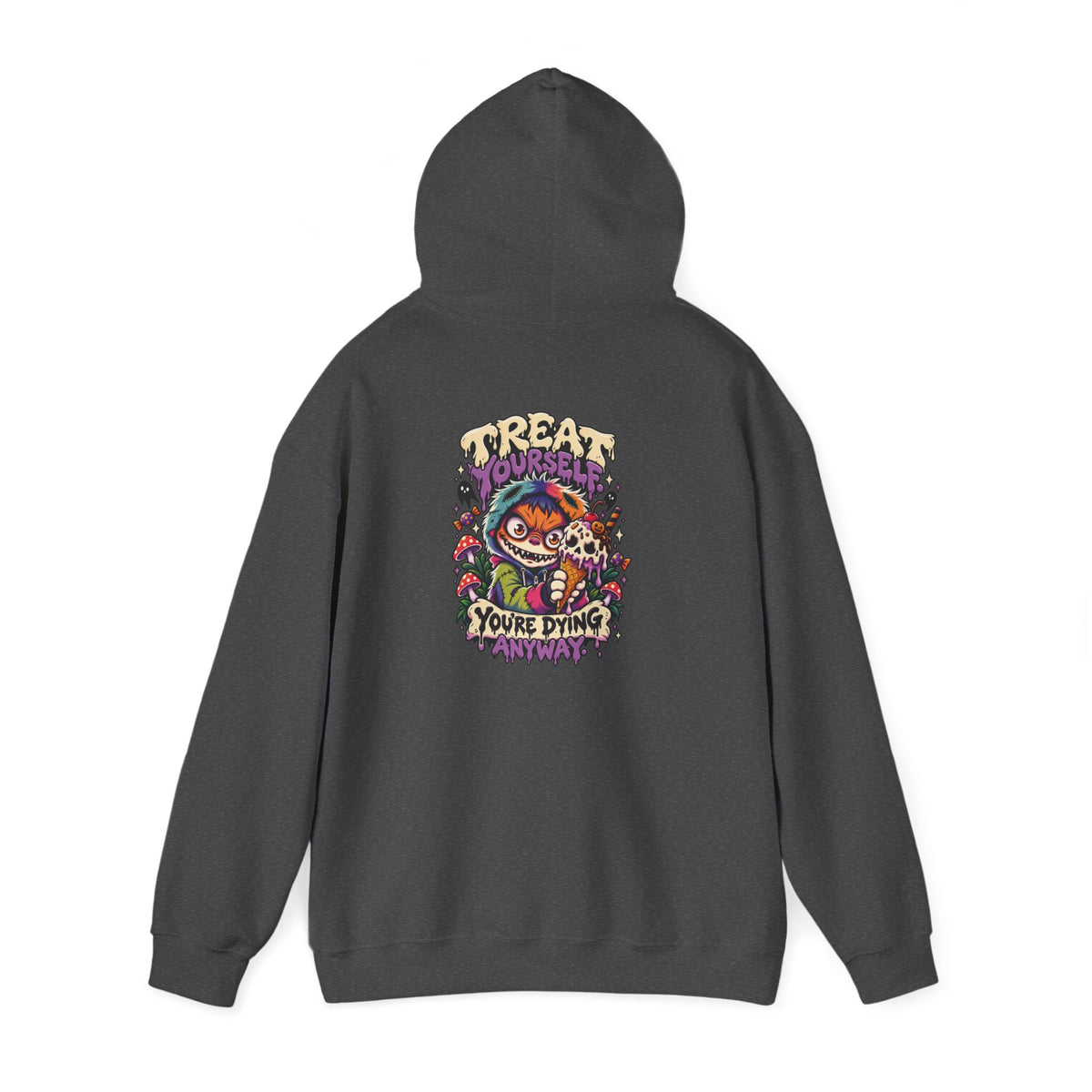 Treat Yourself. You're Dying Anyway. Hoodie — Patch Grimm