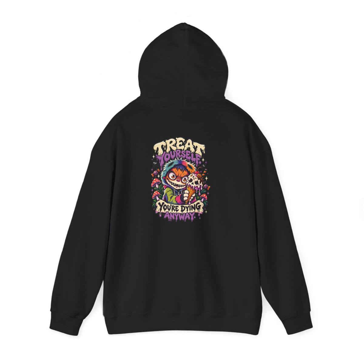 Treat Yourself. You're Dying Anyway. Hoodie — Patch Grimm