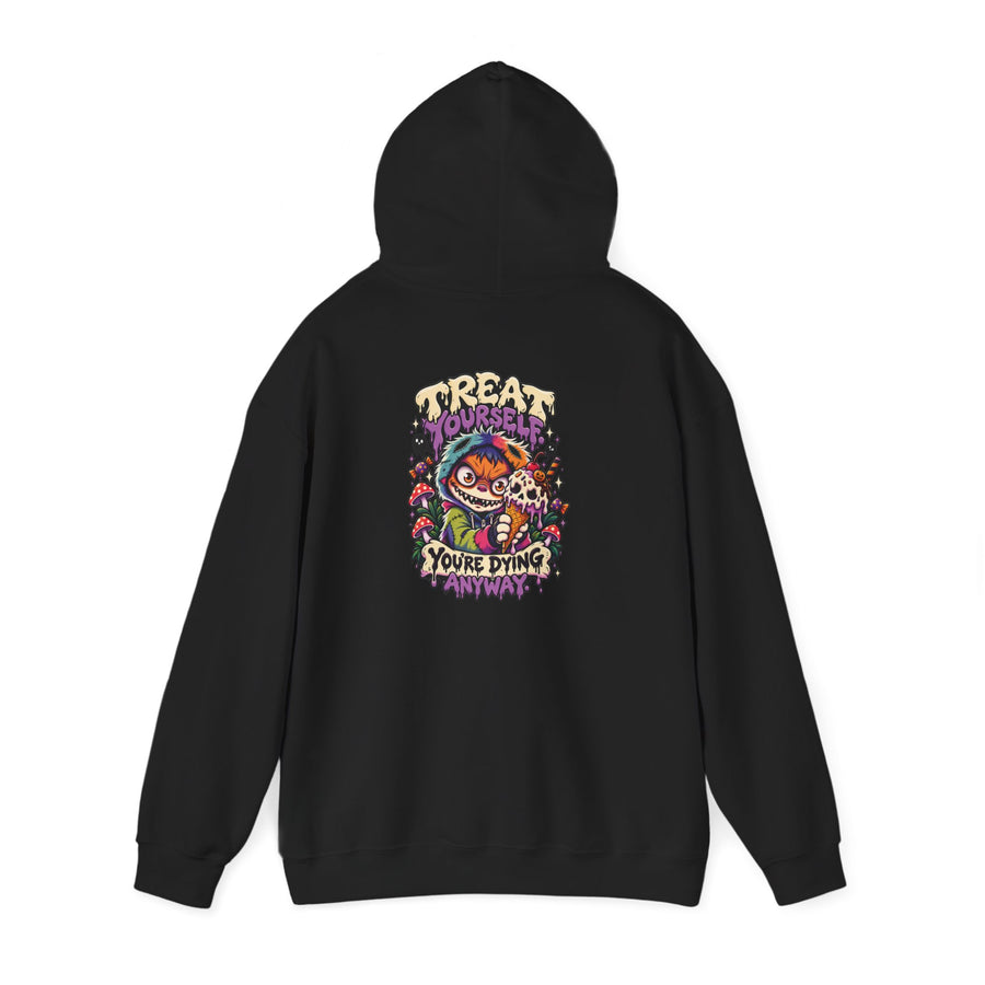 Treat Yourself. You're Dying Anyway. Hoodie — Patch Grimm