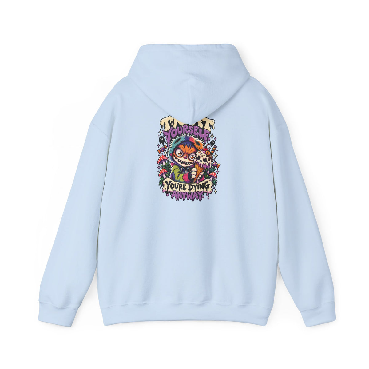 Treat Yourself. You're Dying Anyway. Hoodie — Patch Grimm
