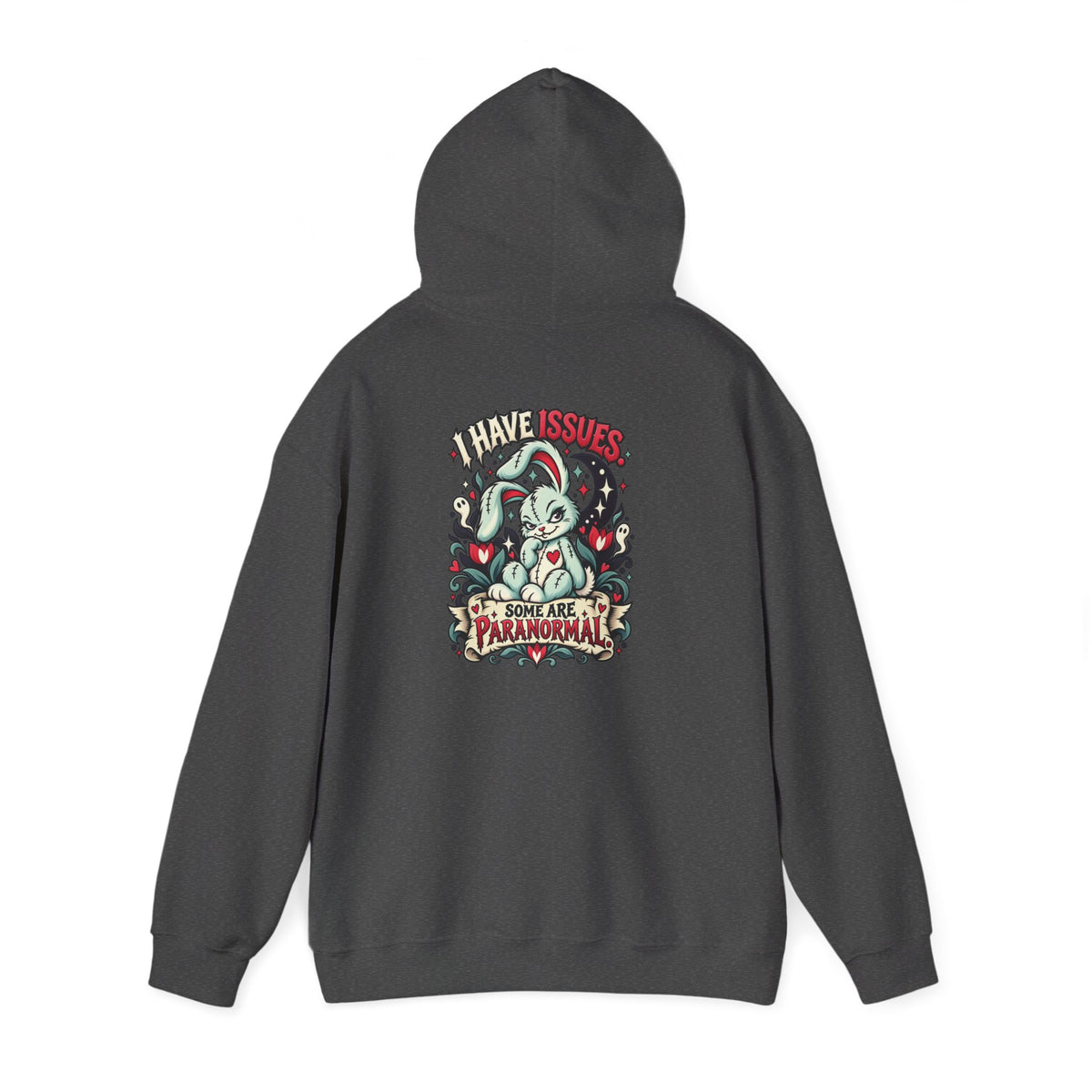 I Have Issues. Some Are Paranormal. Hoodie — Paranormal Patty