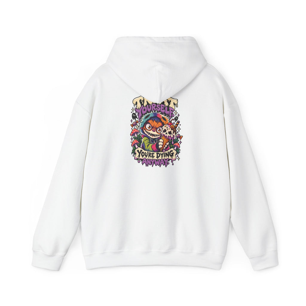 Treat Yourself. You're Dying Anyway. Hoodie — Patch Grimm