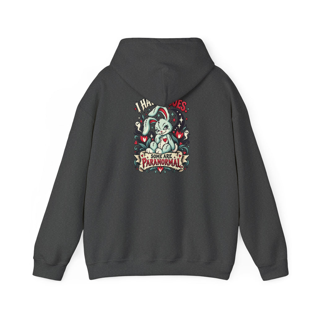 I Have Issues. Some Are Paranormal. Hoodie — Paranormal Patty