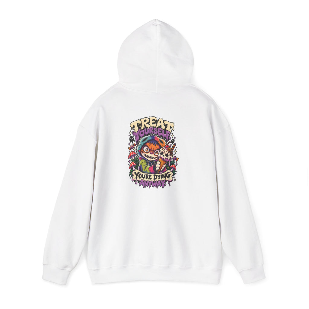 Treat Yourself. You're Dying Anyway. Hoodie — Patch Grimm