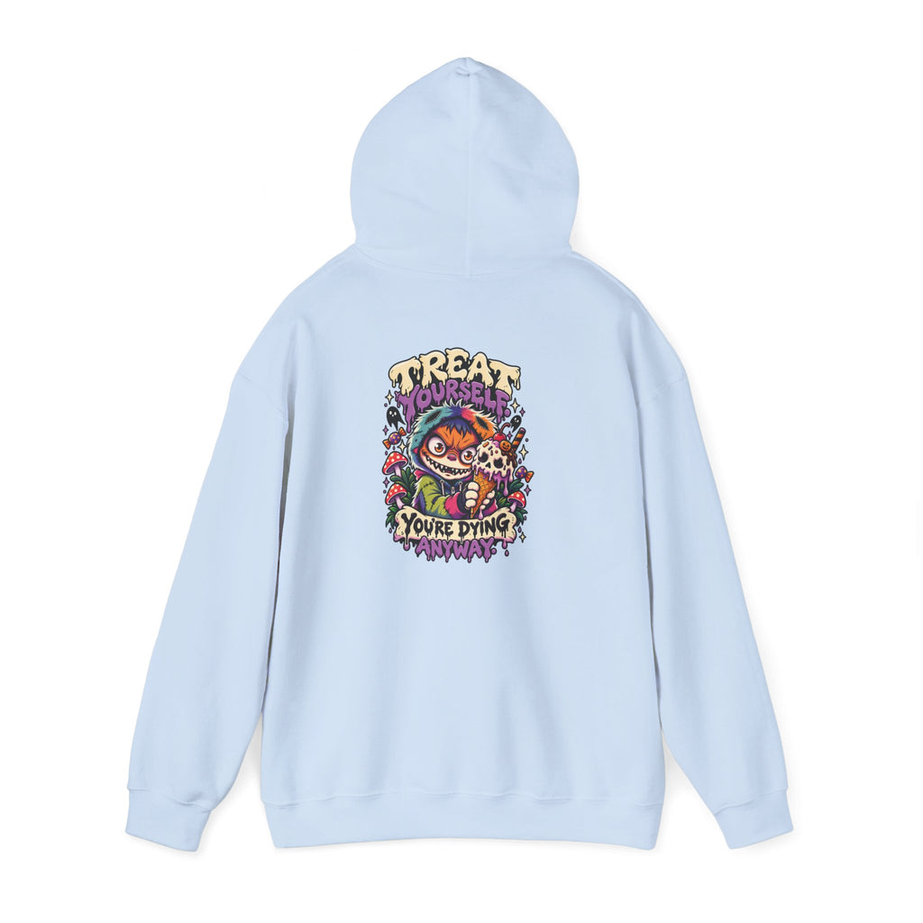 Treat Yourself. You're Dying Anyway. Hoodie — Patch Grimm