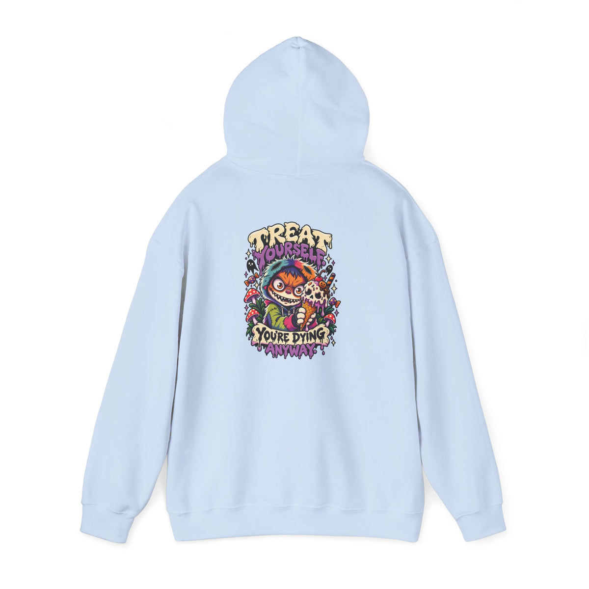 Treat Yourself. You're Dying Anyway. Hoodie — Patch Grimm